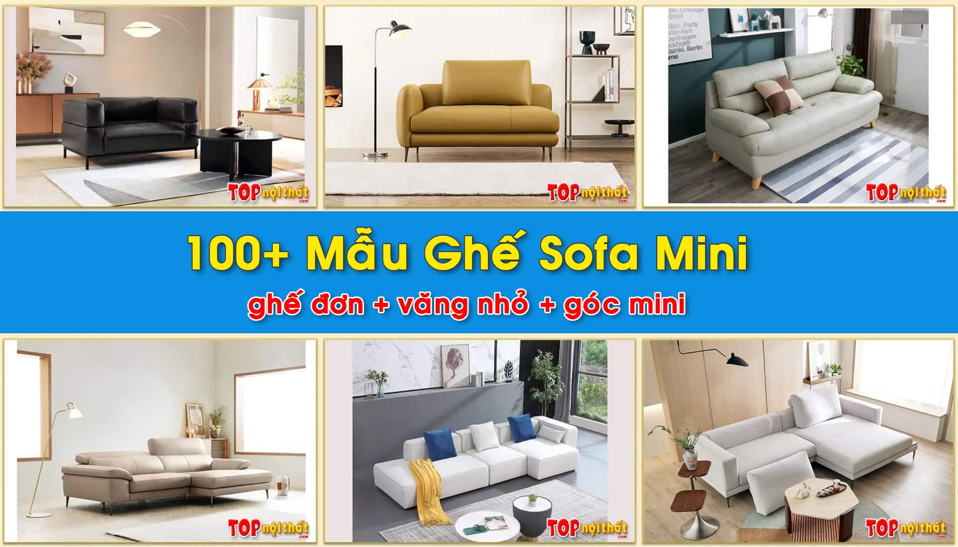 100+ Mẫu Ghế Sofa Mini Nhỏ Gọn, Kê Phòng Ngủ, Phòng Khách Nhỏ
